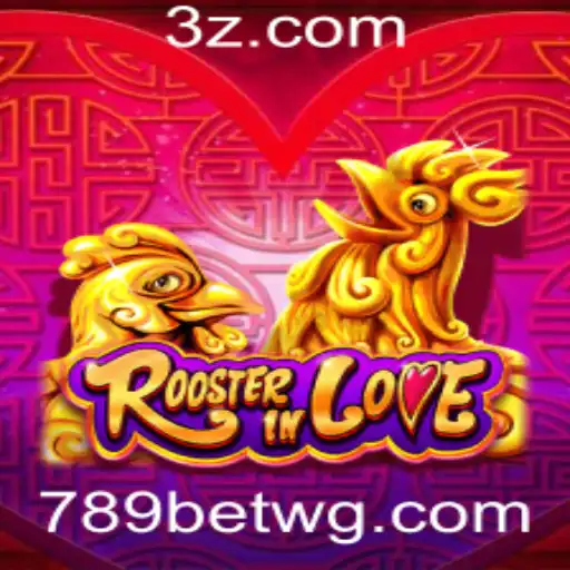 RoosterInLove: Um Guia Completo para o Jogo e Sua Interação com o 789bet vip